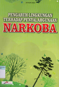 Image of Pengaruh Lingkungan Terhadap Penyalahgunaan Narkoba