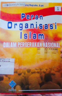 Image of PERAN ORGANISASI ISLAM DALAM PERGERAKAN NASIONAL