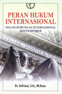 Image of Peran Hukum Internasional Dalam Hubungan Internasional Kontemporer