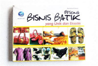 Image of Pesona Bisnis Batik yang Unik dan Eksotik