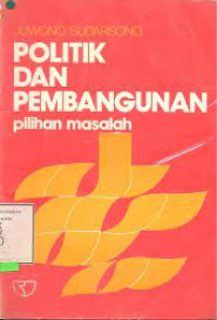 Image of Politik dan Pembangunan pilihan masalah