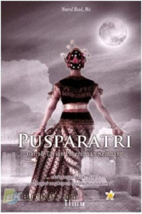 Image of PUSPARATRI. Gairah Tarian Perempuan Kembang