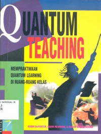 Image of Quantum Teaching: Mempraktikkan quantum learning di ruang-ruang kelas