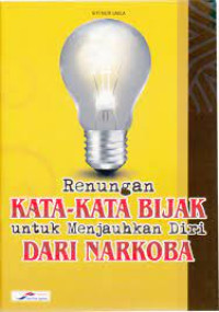 Image of Renungan Kata-Kata Bijak untuk Menjauhkan Diri dari Narkoba