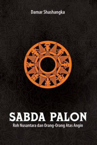 Image of Sabda Palon : Roh Nusantara dan Orang - Orang Atas Angin
