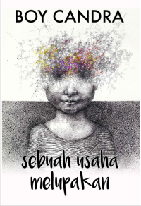 Image of Sebuah Usaha Melupakan