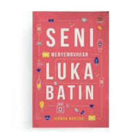 Image of Seni Menyembuhkan Luka Batin