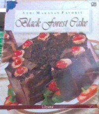 Image of Seri Makanan Favorit. Black Forest Cake