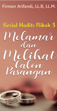 Image of Serial Hadits Nikah 3 Melamar dan Melihat Calon Pasangan