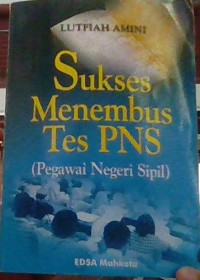 Image of Sukses Menembus Tes PNS (Pegawai Negeri Sipil)