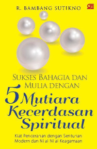 Image of Sukses Bahagia dan Mulia dengan 5 Mutiara Kecerdasan Spiritual