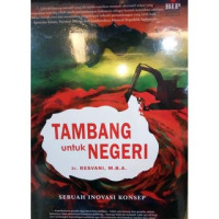 Image of Tambang Untuk Negeri Sebuah Inovasi Konsep