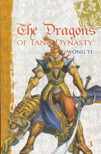 Image of The Dragons of Tang Dynasty Vol. 3