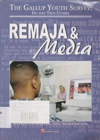 Image of The Gallup Youth Survey: Isu dan Tren Utama. Remaja dan Media
