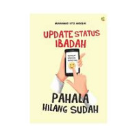 Image of Update Status Ibadah, Pahala Hilang Sudah