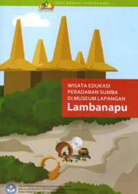 Image of Wisata Edukasi Peradaban Sumba di Museum Lapangan Lambanapu