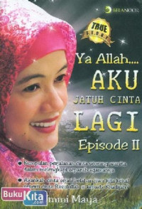 Image of Ya Allah Aku Jatuh Cinta Lagi (Episode II)